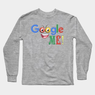 Google Me Long Sleeve T-Shirt